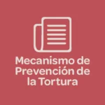 Mecanismo de Prevención de la Tortura